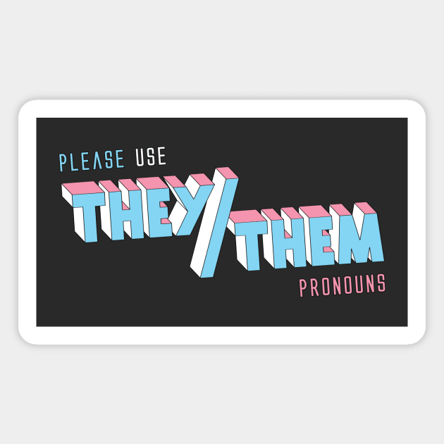 They/Them Pronouns (straight) Magnet by Jaimie McCaw